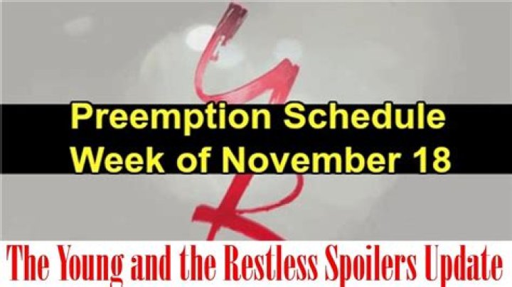 The Young and the Restless Spoilers: Y&R Preemption Schedule Week of November 18 – What to Expect